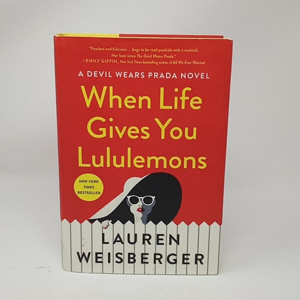 When Life Gives You Lululemons By Lauren Weisberger